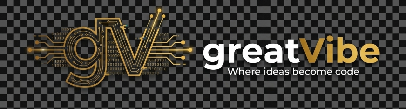 greatVibe - Where ideas become code